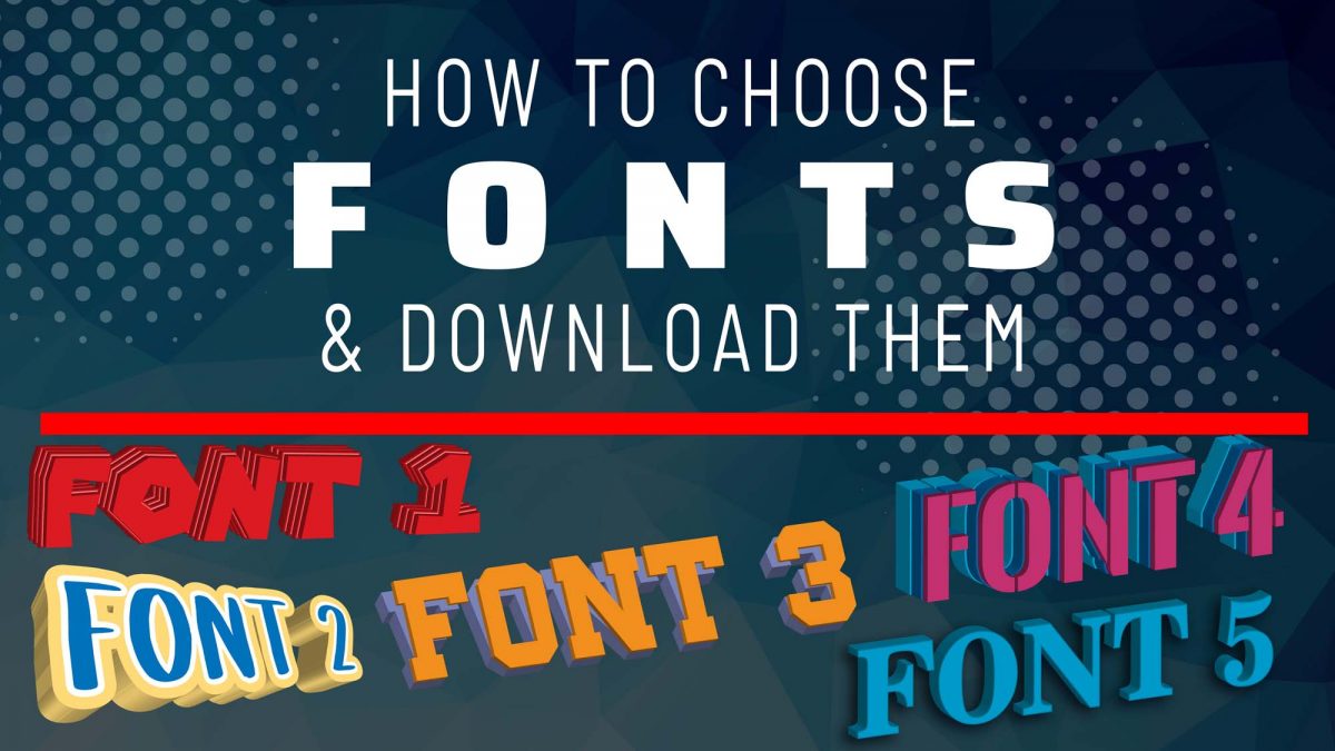 How to Choose The Best Fonts For Your Designs